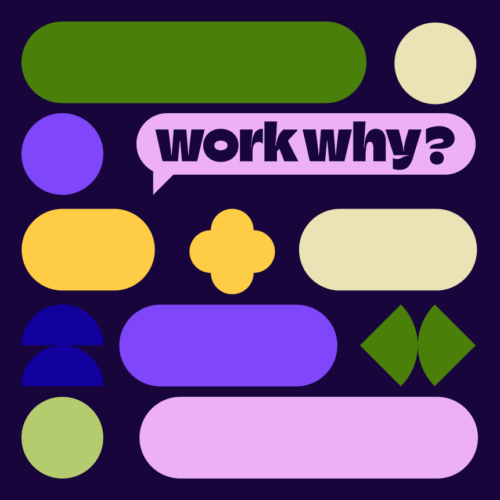 Work Why